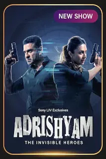 Adrishyam The Invisible Heroes (2024) Hindi Season 1 Complete