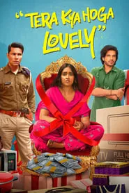 Tera Kya Hoga Lovely (2024) Hindi