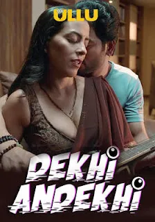 Dekhi Andekhi Part 1 2023 Ullu Hindi