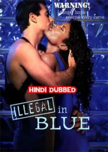Illegal in Blue (1995) Hindi Dubbed